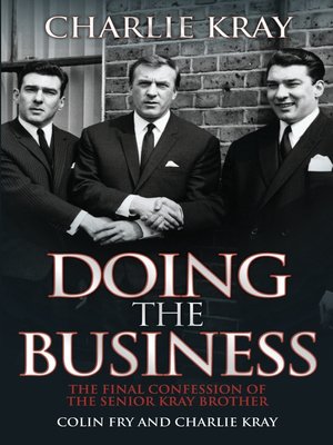 cover image of Doing the Business--The Final Confession of the Senior Kray Brother